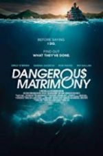 Watch Dangerous Matrimony 123netflix