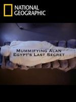 Watch Mummifying Alan: Egypt\'s Last Secret 123netflix