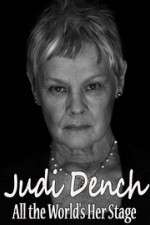 Watch Judi Dench All the Worlds Her Stage 123netflix