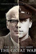 Watch The Man Who Shot the Great War 123netflix