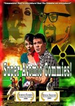 Watch Super Atomic Commies! 123netflix