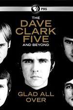 Watch Glad All Over: The Dave Clark Five and Beyond 123netflix