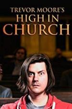 Watch Trevor Moore: High in Church 123netflix