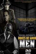 Watch Roots of Good Men 123netflix