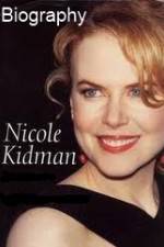 Watch Biography - Nicole Kidman 123netflix