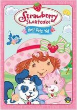 Watch Strawberry Shortcake: Best Pets Yet 123netflix