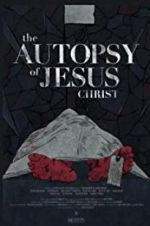 Watch The Autopsy of Jesus Christ 123netflix
