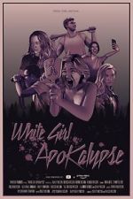 Watch White Girl Apokalypse 123netflix