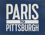 Watch Paris to Pittsburgh 123netflix