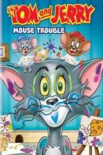 Watch Tom And Jerry Mouse Trouble 123netflix