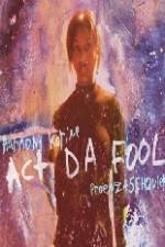 Watch Act Da Fool 123netflix