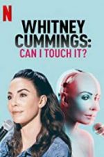 Watch Whitney Cummings: Can I Touch It? 123netflix