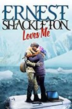 Watch Ernest Shackleton Loves Me 123netflix