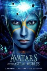 Watch Avatars of the Astral Worlds 123netflix