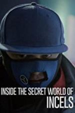 Watch Inside the Secret World of Incels 123netflix