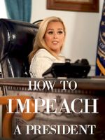 Watch How to Impeach a President 123netflix