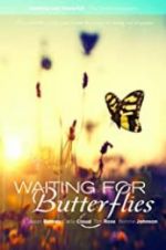 Watch Waiting for Butterflies 123netflix