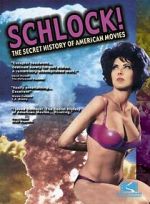 Watch Schlock! The Secret History of American Movies 123netflix