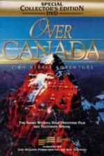 Watch Over Canada An Aerial Adventure 123netflix