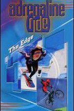 Watch Adrenaline Ride: The Edge 123netflix