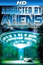 Watch Abducted by Aliens: UFO Encounters of the 4th Kind 123netflix