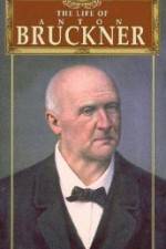 Watch The Life of Anton Bruckner 123netflix