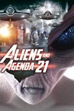 Watch Aliens and Agenda 21 123netflix