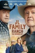 Watch JL Family Ranch: The Wedding Gift 123netflix