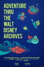 Watch Adventure Thru the Walt Disney Archives 123netflix