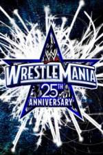 Watch The 25th Anniversary of WrestleMania (A.K.A. WrestleMania 25 ) 123netflix