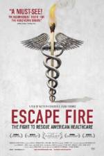 Watch Escape Fire The Fight to Rescue American Healthcare 123netflix
