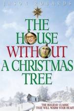 Watch The House Without a Christmas Tree 123netflix