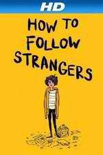 Watch How to Follow Strangers 123netflix
