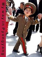 Watch My Way in Pyongyang 123netflix