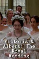 Watch Victoria & Albert: The Royal Wedding 123netflix