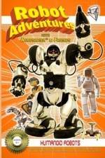 Watch Robot Adventures with Robosapien and Friends Humanoid Robots 123netflix