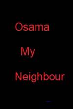 Watch Osama my Neighbour 123netflix