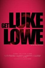 Watch Get Luke Lowe 123netflix