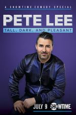 Watch Pete Lee: Tall, Dark and Pleasant 123netflix