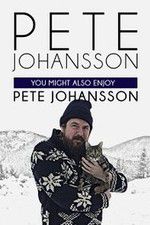Watch Pete Johansson: You Might also Enjoy Pete Johansson 123netflix