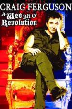 Watch Craig Ferguson A Wee Bit o Revolution 123netflix