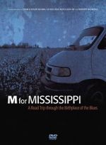 Watch M for Mississippi: A Road Trip through the Birthplace of the Blues 123netflix
