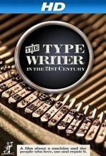 Watch The Typewriter (In the 21st Century) 123netflix