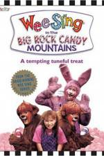 Watch Wee Sing in the Big Rock Candy Mountains 123netflix