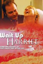 Watch Wait Up Harriet 123netflix
