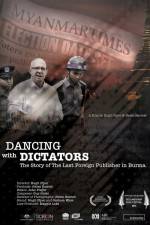 Watch Dancing with Dictators: The Story of the Last Foreign Publisher in Burma 123netflix