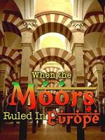 Watch When the Moors Ruled in Europe 123netflix