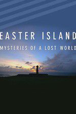 Watch Easter Island: Mysteries of a Lost World 123netflix