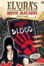 Watch Elvira's Movie Macabre: Legacy of Blood 123netflix
