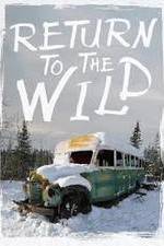 Watch Return to the Wild: The Chris McCandless Story 123netflix